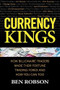 Currency Kings: How Billionaire Traders Made their Fortune Trading Forex and How You Can Too by Ben Robson, 9781259863004