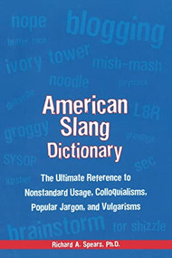 American Slang Dictionary, Fourth Edition by Richard A. Spears, 9780071461085