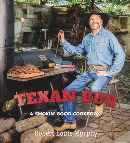 Texan BBQ (A Smokin' Good Cookbook) - 9781742572901 by Robert Texas Murphy, 9781742572901