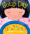 Soup Day: A Board Book by Melissa Iwai, Melissa Iwai, 9781250127723
