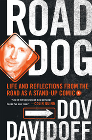 Road Dog (Life and Reflections from the Road as a Stand-up Comic) by Dov Davidoff, 9781250038074