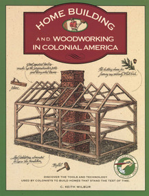 Homebuilding and Woodworking by C. Keith Wilbur, 9781564400192