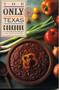 The Only Texas Cookbook by Linda West Eckhardt, 9780877191230
