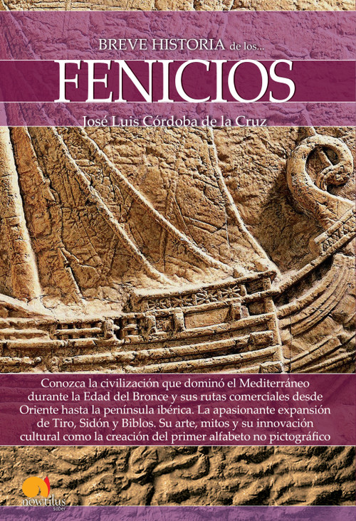 Breve historia de los Fenicios by José Luis Córdoba de la Cruz, 9788499678726