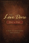 The Love Dare Day by Day (A Year of Devotions for Couples) (Miniature Edition) by Stephen Kendrick, Alex Kendrick, 9781433681370
