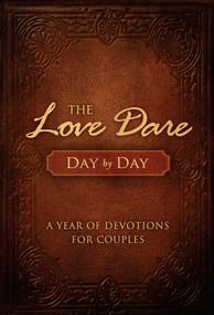 The Love Dare Day by Day (A Year of Devotions for Couples) by Stephen Kendrick, Alex Kendrick, 9781433681370