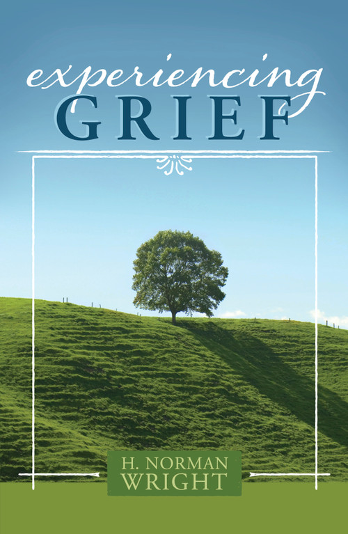 Experiencing Grief by H.  Norman Wright, 9780805430929