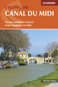 Cycling the Canal du Midi (Across Southern France from Toulouse to Sète) by Declan Lyons, 9781852847845