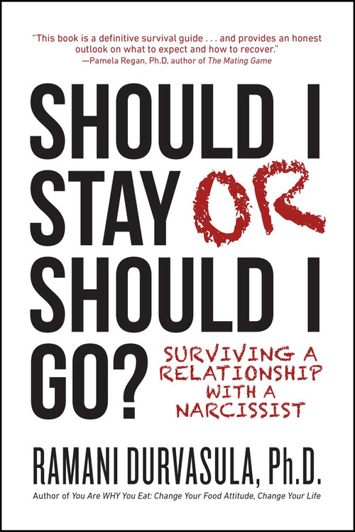 Should I Stay or Should I Go (Surviving A Relationship with a Narcissist) by Ramani S. Durvasula, Ph.D, 9781682613337