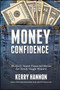 Money Confidence (Really Smart Financial Moves for Newly Single Women) by Kerry Hannon, 9781682614334