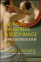 Mothers, Daughters, and Body Image (Learning to Love Ourselves as We Are) by Hillary L. McBride, Ramani S. Durvasula, Ph.D, 9781682613542