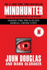 Mindhunter (Inside the FBI's Elite Serial Crime Unit) by John E. Douglas, Mark Olshaker, 9781501191961