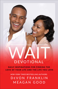 The Wait Devotional (Daily Inspirations for Finding the Love of Your Life and the Life You Love) by DeVon Franklin, Meagan Good, 9781501189890