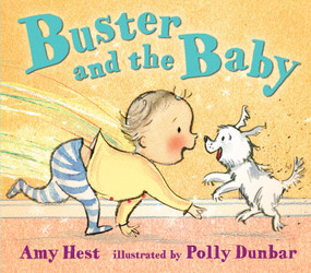 Buster and the Baby by Amy Hest, Polly Dunbar, 9780763687878