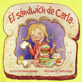 El sándwich de Carla (Spanish Edition) by Debbie Herman, Sheila Bailey, 9780972922562