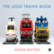 The LEGO Trains Book by Holger Matthes, 9781593278199
