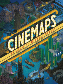 Cinemaps (An Atlas of 35 Great Movies) by Andrew DeGraff, A.D. Jameson, 9781594749896