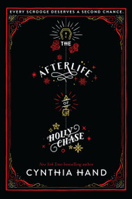 The Afterlife of Holly Chase (A Christmas and Holiday Book) by Cynthia Hand, 9780062318503