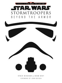 Star Wars Stormtroopers (Beyond the Armor) by Ryder Windham, Adam Bray, 9780062681171