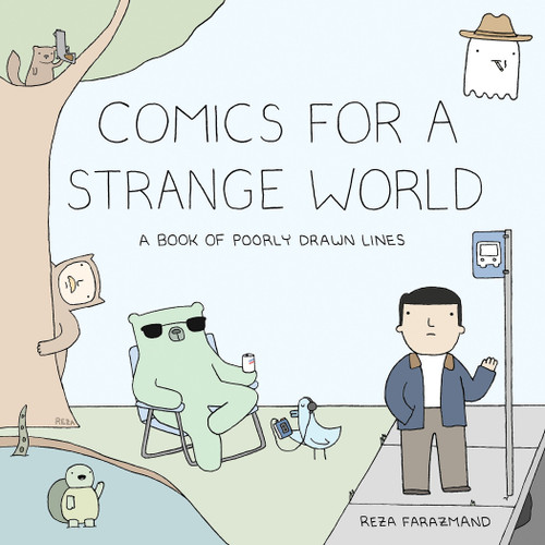 Comics for a Strange World (A Book of Poorly Drawn Lines) by Reza Farazmand, 9780735219885