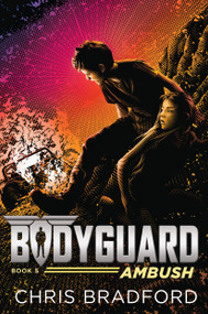 Bodyguard: Ambush (Book 5) by Chris Bradford, 9781524737054