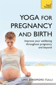 Yoga For Pregnancy And Birth by Uma Dinsmore-Tulli, 9781444100976