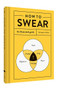 How to Swear (An Illustrated Guide (Dictionary for Swear Words, Funny Gift, Book About Cursing)) by Stephen Wildish, 9781452167763
