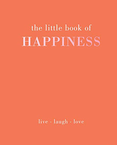 The Little Book of Happiness (Live. Laugh. Love) by Alison Davies, 9781787131125