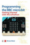 Programming the BBC micro:bit: Getting Started with MicroPython by Simon Monk, 9781260117585