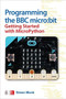 Programming the BBC micro:bit: Getting Started with MicroPython by Simon Monk, 9781260117585