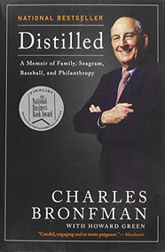 Distilled (A Memoir of Family, Seagram, Baseball, and Philanthropy) - 9781443448482 by Charles Bronfman, Howard Green, 9781443448482