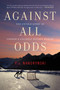 Against All Odds (The Untold Story of Canada's Unlikely Hockey Heroes) by P.J. Naworynski, 9781443450904