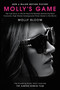 Molly's Game [Movie Tie-in] (The True Story of the 26-Year-Old Woman Behind the Most Exclusive, High-Stakes Underground Poker Game in the World) by Molly Bloom, 9780062838582