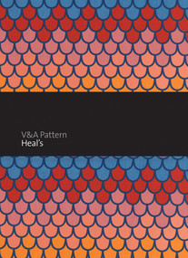 V&A Pattern: Heal's by Mary Schoeser, 9781851776801