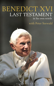 Last Testament (In His Own Words) - 9781472944627 by Pope Benedict XVI, Peter Seewald, 9781472944627