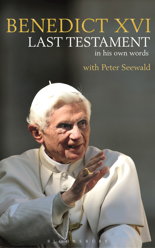 Last Testament (In His Own Words) - 9781472944627 by Pope Benedict XVI, Peter Seewald, 9781472944627