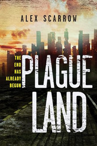Plague Land by Alex Scarrow, 9781492652106