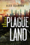 Plague Land by Alex Scarrow, 9781492652106