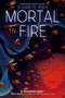 Mortal Fire by Elizabeth Knox, 9781250050694