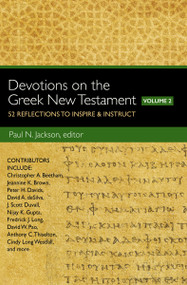 Devotions on the Greek New Testament, Volume Two (52 Reflections to Inspire and   Instruct) by Paul Norman Jackson, 9780310529354