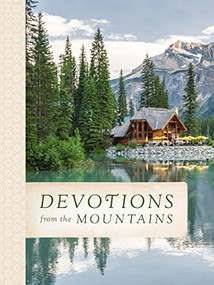 Devotions from the Mountains (Inspirations from God's Creation (A 90-Day Devotional)) by Thomas Nelson, 9780718086855