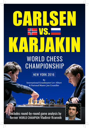 World Chess Championship (Carlsen v. Karjakin) by Lev Alburt, Jon Crumiller, 9781889323299