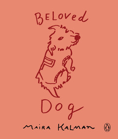 Beloved Dog - 9780143109884 by Maira Kalman, 9780143109884