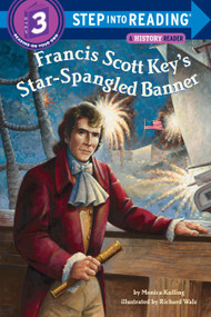 Francis Scott Key's Star-Spangled Banner by Monica Kulling, Richard Walz, 9780375867255