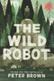 The Wild Robot - 9780316382007 by Peter Brown, 9780316382007