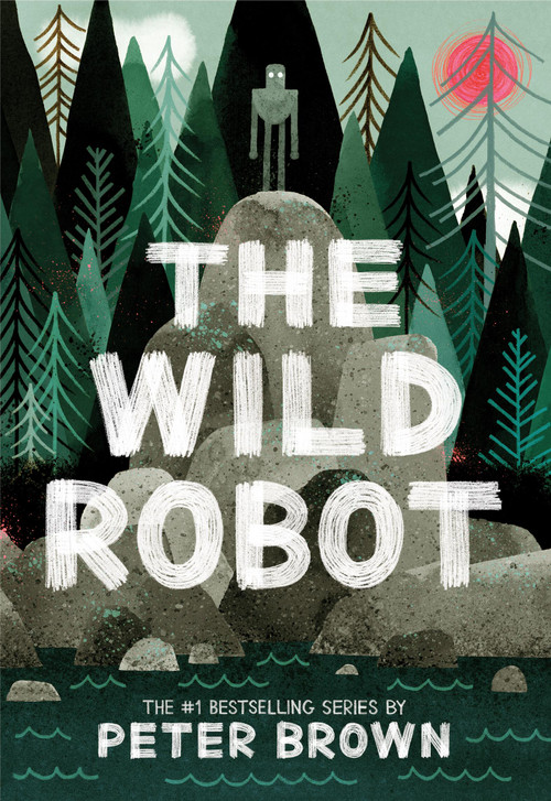The Wild Robot - 9780316382007 by Peter Brown