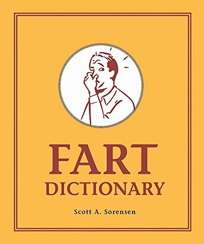 Fart Dictionary by Scott A. Sorensen, 9780762491773