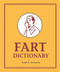Fart Dictionary by Scott A. Sorensen, 9780762491773