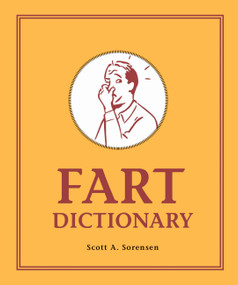 Fart Dictionary by Scott A. Sorensen, 9780762491773