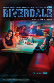 Riverdale Vol. 1 by Roberto Aguirre-Sacasa, Alitha Martinez, Joe Eisma, 9781682559581